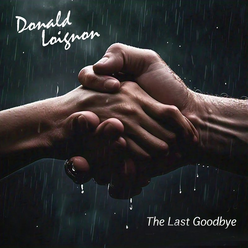 Donald Loignon - The Last Goodbye